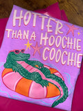 Hotter than a Hoochie Coochie